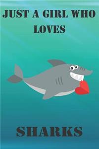 Just A Girl Who Loves Sharks: Cute Sharks Lovers Journal / Notebook / Diary / Birthday Gift (6x9 - 110 Blank Lined Pages)