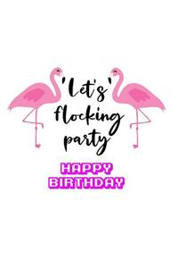 Let's Flocking Party, Happy Birthday