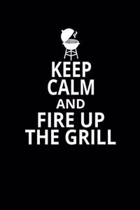 Keep Calm and Fire Up the Grill