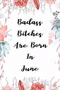 Badass Bitches Are Born In June