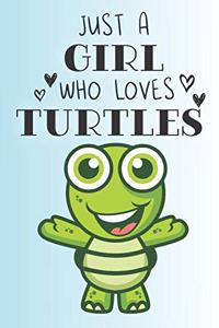 Just A Girl Who Loves Turtles