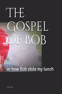 Gospel of Bob