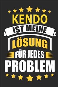 Kendo ist meine Lösung für jedes Problem