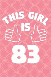 This Girl Is 83 Years Old - Womens Journal - Notebook for 83 Year Old Woman - 83rd Birthday Gift For Women