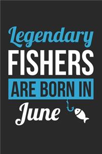 Birthday Gift for Fisherman Diary - Fishing Notebook - Legendary Fishers Are Born In June Journal