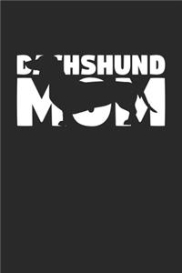 Dachshund Journal - Dachshund Notebook 'Dachshund Mom' - Gift for Dog Lovers