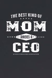 The Best Kind Of Mom Raises A Ceo