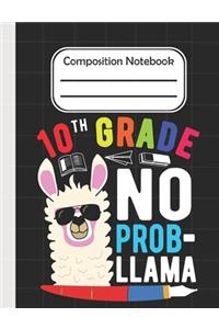 10th Grade No Prob Llama - Composition Notebook