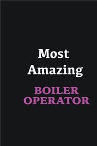 Most Amazing Boiler Operator