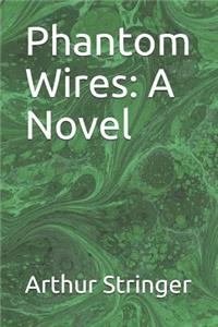 Phantom Wires