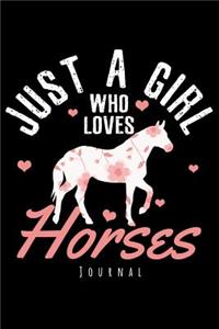 Journal - Just A Girl Who Loves Horses
