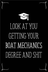 Look At You Getting Your Boat Mechanics Degree And Shit
