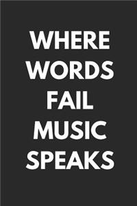 Where Words Fail Music Speaks