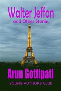 Walter Jeffon and Other stories
