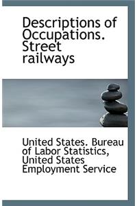Descriptions of Occupations. Street Railways
