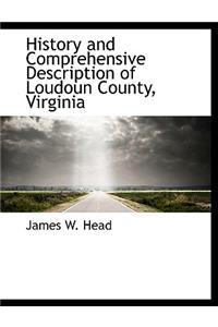 History and Comprehensive Description of Loudoun County, Virginia