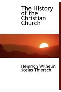 The History of the Christian Church