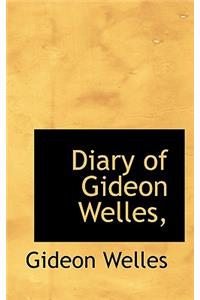 Diary of Gideon Welles,