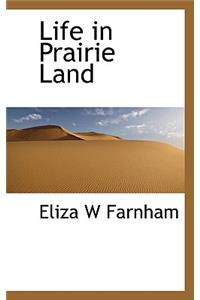 Life in Prairie Land
