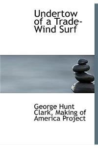 Undertow of a Trade-Wind Surf