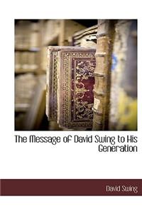 The Message of David Swing to His Generation