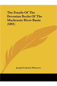 Fossils Of The Devonian Rocks Of The Mackenzie River Basin (1891)