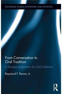 From Conversation to Oral Tradition