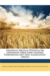 Friedrich Nicolai Offentliche Erklarung Uber Seine Geheime Verbindung Mit Dem Illuminaten-Orden