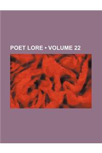 Poet Lore (Volume 22)