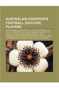 Australian Expatriate Football (Soccer) Players