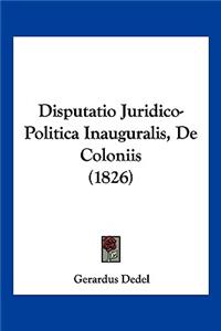 Disputatio Juridico-Politica Inauguralis, De Coloniis (1826)