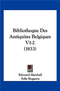 Bibliotheque Des Antiquites Belgiques V1-2 (1833)