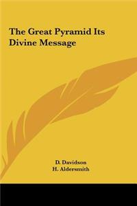 The Great Pyramid Its Divine Message