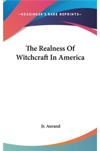 Realness Of Witchcraft In America