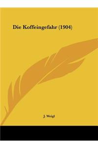 Die Koffeingefahr (1904)