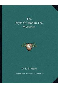 Myth of Man in the Mysteries