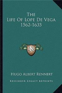 The Life Of Lope De Vega 1562-1635