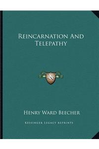 Reincarnation and Telepathy