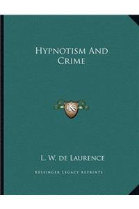 Hypnotism and Crime