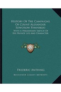History of the Campaigns of Count Alexander Suworow Rymnikski