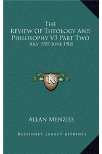 The Review of Theology and Philosophy V3 Part Two