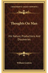 Thoughts on Man
