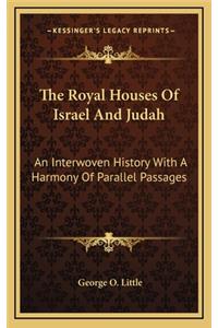 The Royal Houses Of Israel And Judah