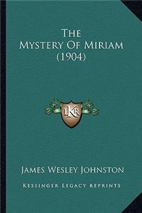 The Mystery of Miriam (1904)