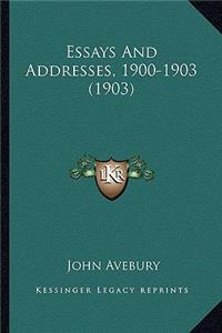 Essays And Addresses, 1900-1903 (1903)