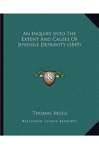 Inquiry Into the Extent and Causes of Juvenile Depravity (1849)