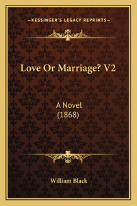Love or Marriage? V2