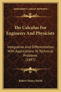 Calculus For Engineers And Physicists