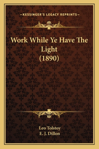 Work While Ye Have The Light (1890)