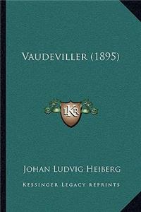 Vaudeviller (1895)